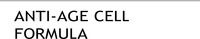 ANTI-AGE CELL FORMULA