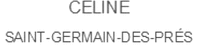 CELINE SAINT-GERMAIN-DES-PRÉS