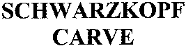 SCHWARZKOPF CARVE