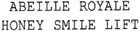 ABEILLE ROYALE HONEY SMILE LIFT