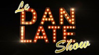 Le DAN LATE Show