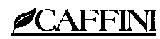 CAFFINI