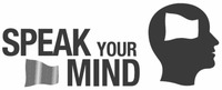 SPEAK YOUR MIND