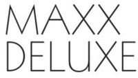 MAXX DELUXE