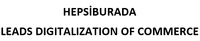 HEPSIBURADA LEADS DIGITALIZATION OF COMMERCE