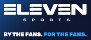 ELEVEN SPORTS BY THE FANS. FOR THE FANS.