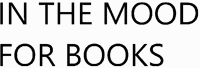 IN THE MOOD FOR BOOKS