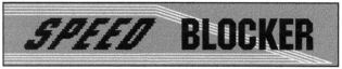 SPEED BLOCKER