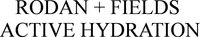 RODAN + FIELDS ACTIVE HYDRATION