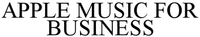 APPLE MUSIC FOR BUSINESS