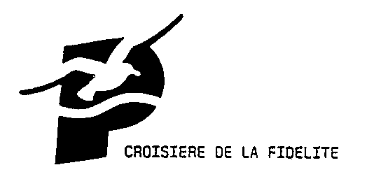 P CROISIERE DE LA FIDELITE
