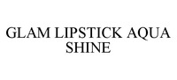 GLAM LIPSTICK AQUA SHINE