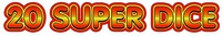 20 SUPER DICE