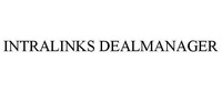 INTRALINKS DEALMANAGER