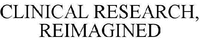 CLINICAL RESEARCH REIMAGINED