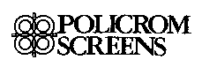 POLICROM SCREENS