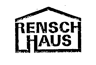 RENSCH HAUS