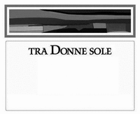 TRA DONNE SOLE