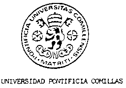 PONTIFICIA UNIVERSITAS COMILLENSIS MATRITI UNIVERSIDAD PONTIFICIA COMILLAS