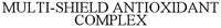 MULTI-SHIELD ANTIOXIDANT COMPLEX