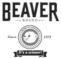 BEAVER BRAND MADE IN OREGON Since 1929 It's a winner!