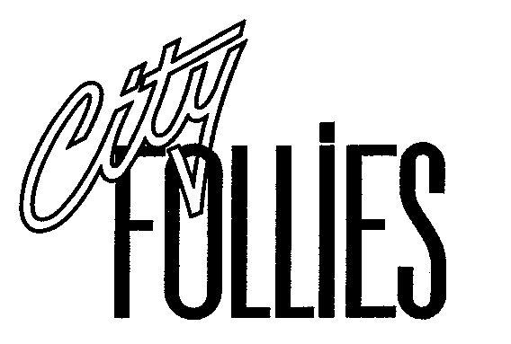 City FOLLIES