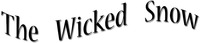 The Wicked Snow