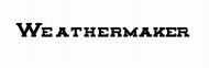 WEATHERMAKER