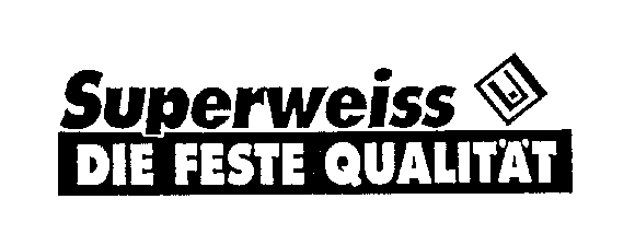 Superweiss DIE FESTE QUALITÄT
