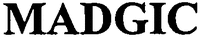 MADGIC
