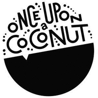 ONCE UPON A COCONUT