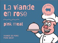 La viande en rose pink meat VIANDE DE PORC PORK MEAT HIGH QUALITY HIGH QUALITY