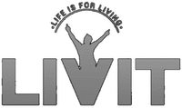 .LIFE IS FOR LIVING. LIVIT