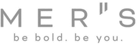 MER''S be bold. be you.