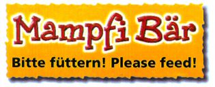 Mampfi Bär Bitte füttern! Please feed!