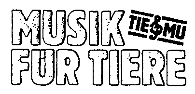 MUSIK FÜR TIERE