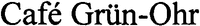 Café Grün-Ohr