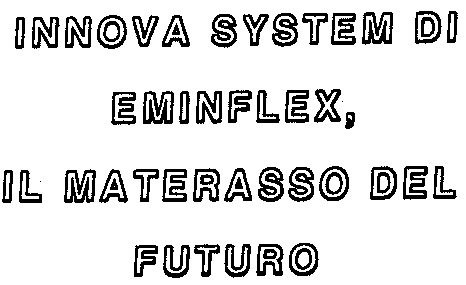 INNOVA SYSTEM DI EMINFLEX, IL MATERASSO DEL