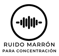 RUIDO MARRÓN PARA CONCENTRACIÓN