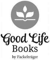 Good Life Books by Fackelträger