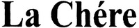 La Chére