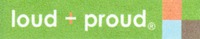 loud + proud