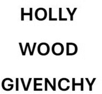 HOLLY WOOD GIVENCHY