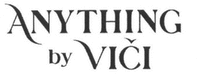 ANYTHING by VIČI