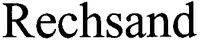 Rechsand