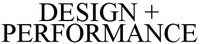 DESIGN + PERFORMANCE