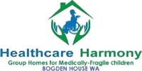 Healthcare Harmony Group Homes for Medically-Fragile Children BOGDEN HOUSE WA