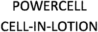 POWERCELL CELL-IN-LOTION