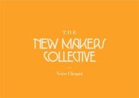 THE NEW MAKERS COLLECTIVE BY Veuve Clicquot