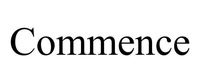 Commence